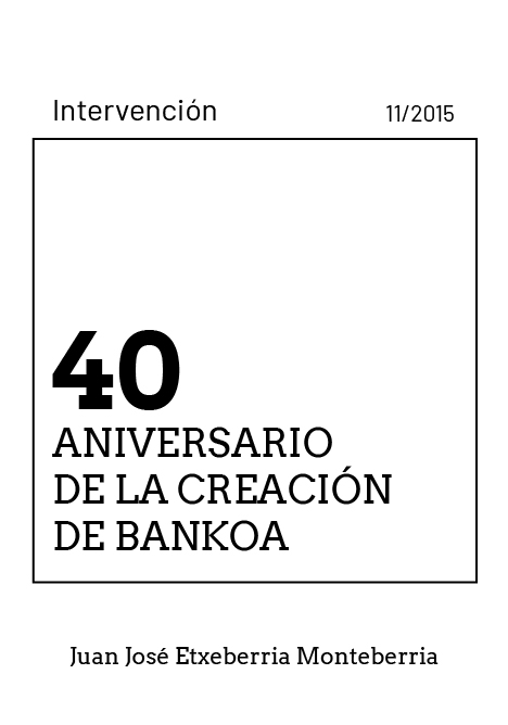 40 Aniversario de la creación de Bankoa Juan Jose Etxeberria Monteberria Experto en Economia Banca Etica
