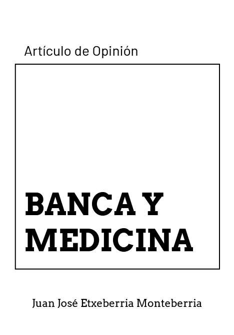 Banca y Medicina Juan Jose Etxeberria Monteberria Experto en Economia Banca Etica